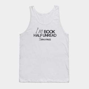 I´m book half unread Tank Top